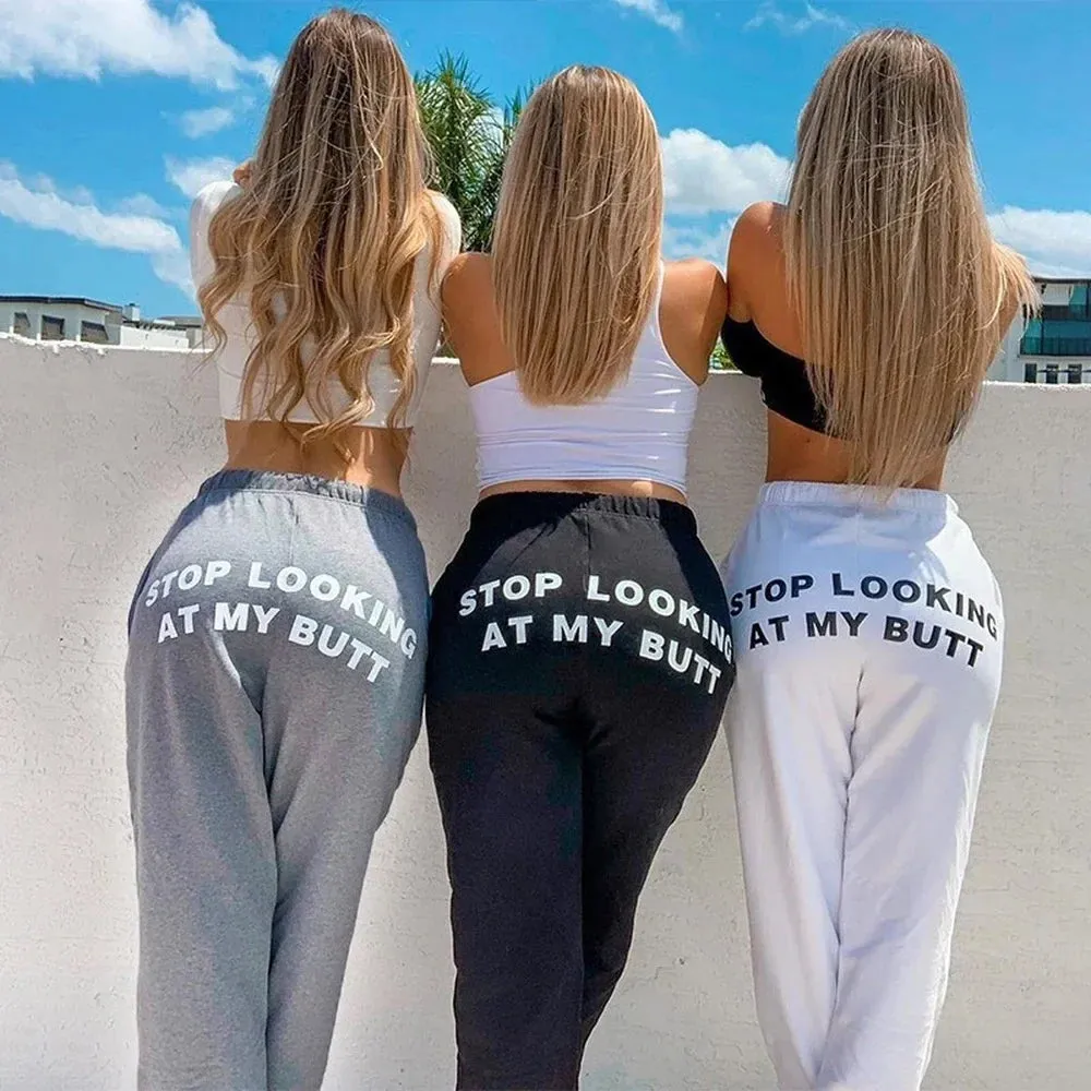 Stop Looking At My B*tt Funny Sexy Sweatpants Joggers streetwear Fleece Trousers